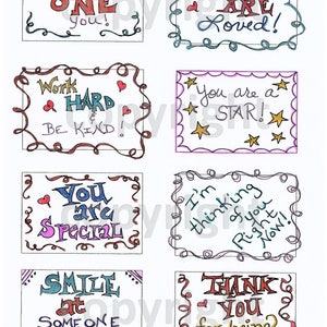 May include: Eight colorful cards with encouraging messages written in different colored inks. The messages include "There is only one you!" "You are loved!" "Work hard & be kind!" "You are a star!" "You are special!" "I'm thinking of you right now!" "Smile at someone today!" and "Thank you for being you!"