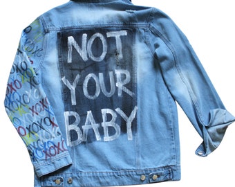 Hand Painted Denim Jacket, Oversized Fit, Personalized Jacket, Not Your Baby