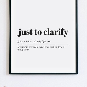 Just to Clarify Definition Print, Funny Home Office Decor, Printable Office Wall Art, Cubicle Decor, Entrepreneur Sign, INSTANT DOWNLOAD