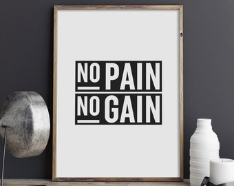 No Pain No Gain Print, Gym Poster, Inspirational Printable Wall Art, Fitness Typography Sign, Motivational Workout Quote, INSTANT DOWNLOAD