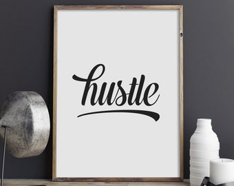 Hustle Print, Motivational Poster, Office Wall Art, Gym Printable Art, Dorm Print, Motivational Quote, Inspirational Decor INSTANT DOWNLOAD