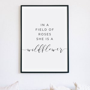 In A Field Of Roses She Is A Wildflower Print, Inspirational Quote Poster, Baby Girl Nursery Wall Art, Girls Room Decor, INSTANT DOWNLOAD