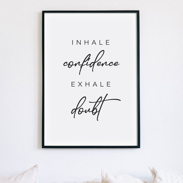 Inhale Confidence Exhale Doubt Print, Inspirational Quote Poster, Motivational Printable Wall Art, Teen Room, Office Decor, INSTANT DOWNLOAD