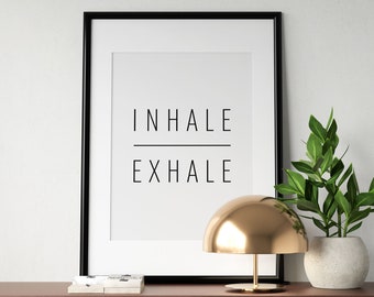 Inhale Exhale Printable Wall Art, Bedroom Poster, Yoga Studio Sign, Meditation Art, Inspirational Quote Typography Print, INSTANT DOWNLOAD