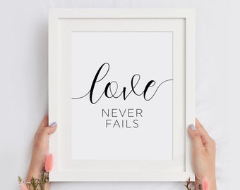 Love Never Fails Print, Family Poster, Scripture Wall Art, Bible Verse Inspirational Printable, Wedding Sign, Love Quote,  INSTANT DOWNLOAD