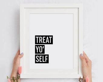 Treat Yo' Self Printable Wall Art, Self Love Poster Poster, Self Care Sign, Inspirational Quote Print, Minimalist Decor, INSTANT DOWNLOAD