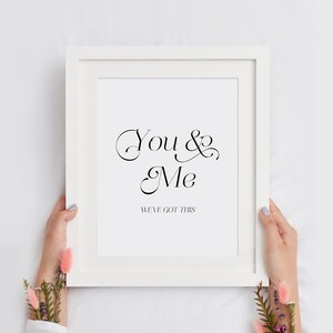 You & Me We&#39;ve Got This Printable Wall Art, Bedroom Poster, Family Entry Room Art, Inspirational Quote Typography Print, INSTANT DOWNLOAD