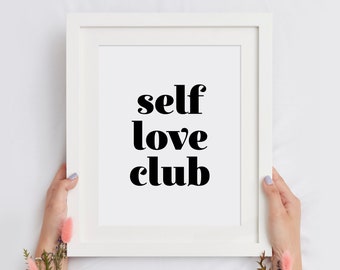 Self Love Club Print, Self Love Poster, Self Care Wall Art, Bedroom Printable Art, Typography Print, Inspirational Quote, INSTANT DOWNLOAD