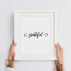 Grateful Printable Art, Gratitude Poster, Bedroom Wall Art, Inspirational Art, Typography Print, Positive Quote Print, INSTANT DOWNLOAD