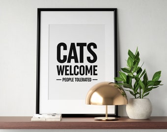 Cats Welcome People Tolerated Print, Cat Poster, Entry Room Printable Wall Art, Cat Quote, Animal Lover Gift, Cat Sign, INSTANT DOWNLOAD