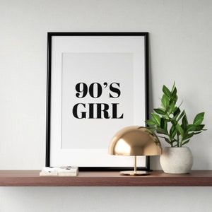 90's Girl Print, Born In The 90's Poster, 90's Baby Bedroom Room Wall Art, Retro Printable Art, Gift For Her, Home Decor, INSTANT DOWNLOAD image 1