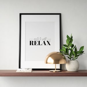 Note To Self: Relax Printable Art, Bedroom Poster, Bathroom Wall Art, Inspirational Saying, Self Love Quote, Home Decor, INSTANT DOWNLOAD