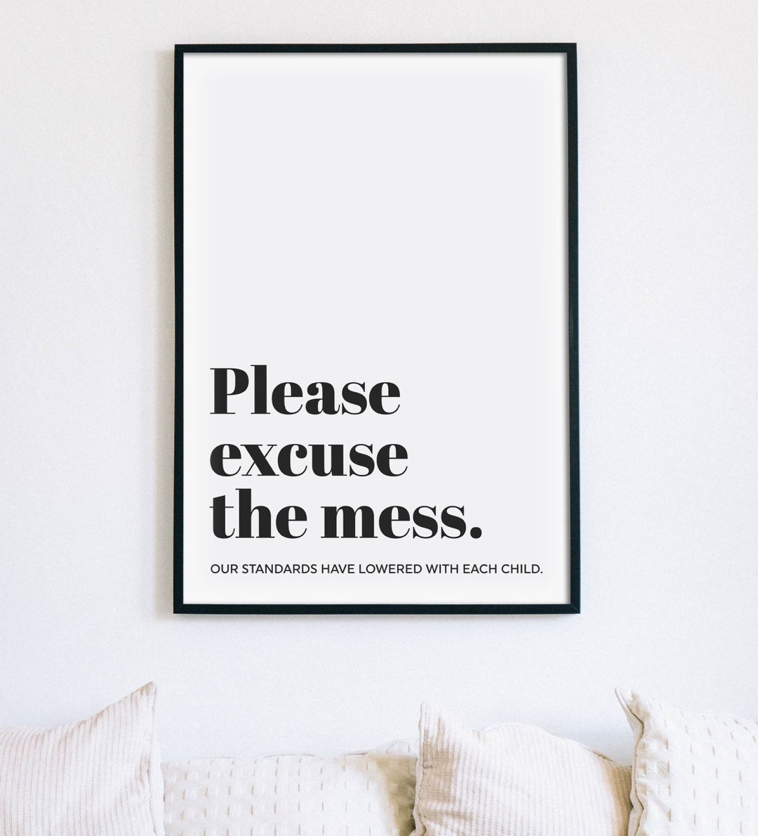 Please Excuse the Mess Print, Funny Family Poster, Entry Room Wall Art ...