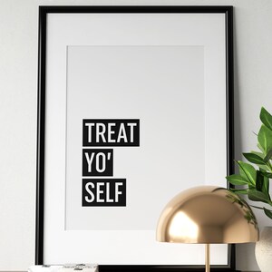 Treat Yo' Self Printable Wall Art, Self Love Poster Poster, Self Care ...