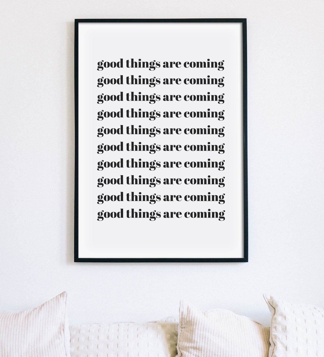 Good Things Are Coming Print, Positive Quote Poster, Gallery Printable ...