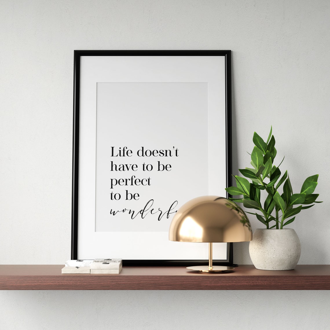 Life Doesn't Have to Be Perfect to Be Wonderful Print - Etsy