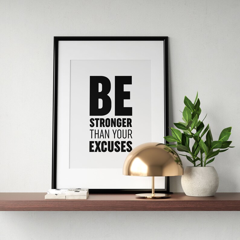 Be Stronger Than Your Excuses Printable Wall Art, Gym Poster, Office ...