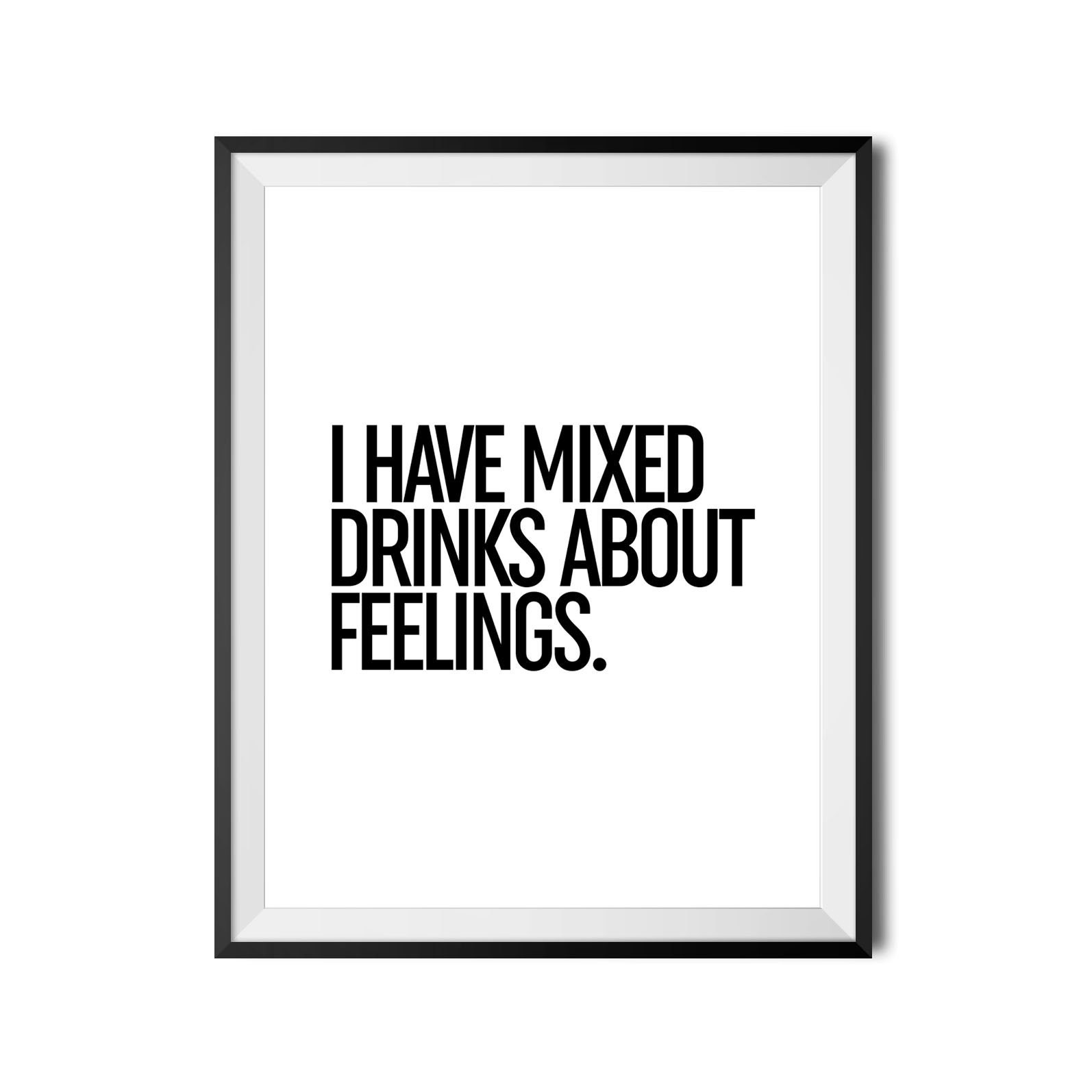 I Have Mixed Drinks About Feelings Printable Wall Art Kitchen Etsy