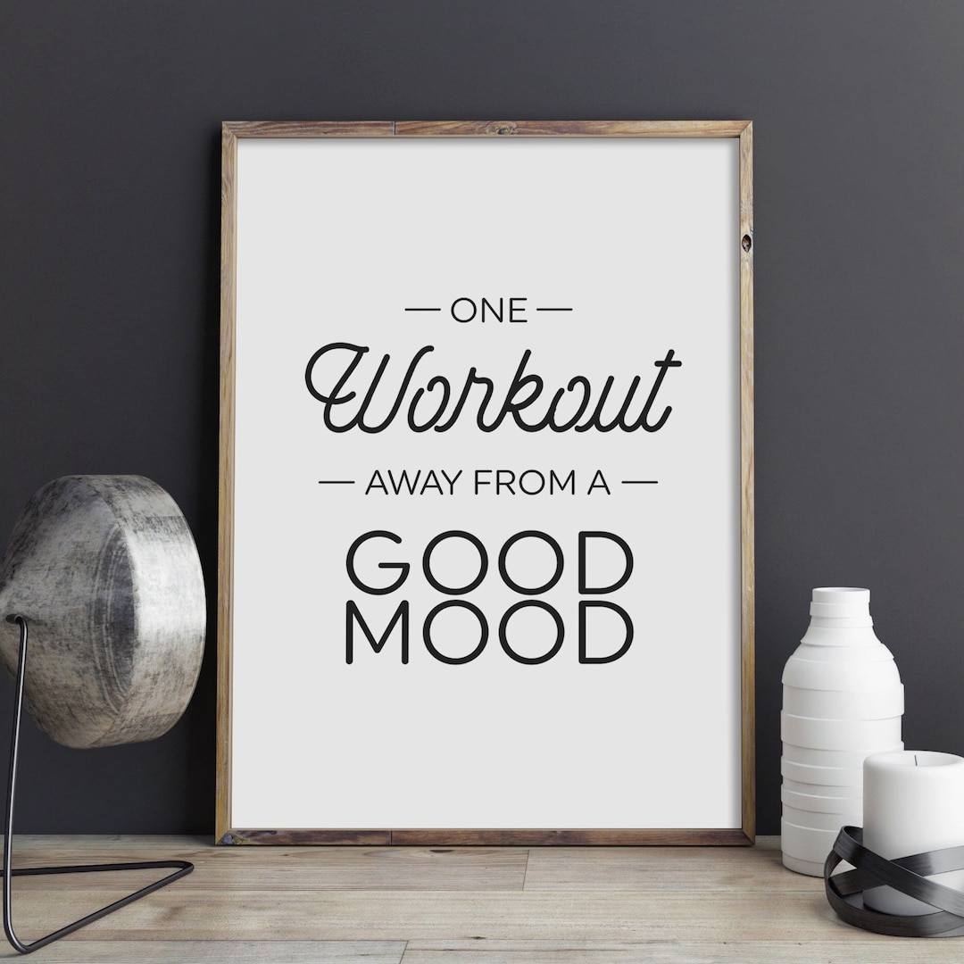 One Workout Away From A Good Mood Printable Wall Art, Poster, Fitness