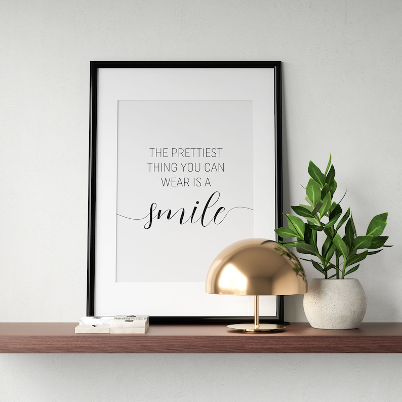 The Prettiest Thing You Can Wear is A Smile Print Etsy