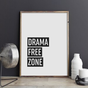 Drama Free Zone Printable Art, Dorm Poster, Inspirational Quote Wall ...