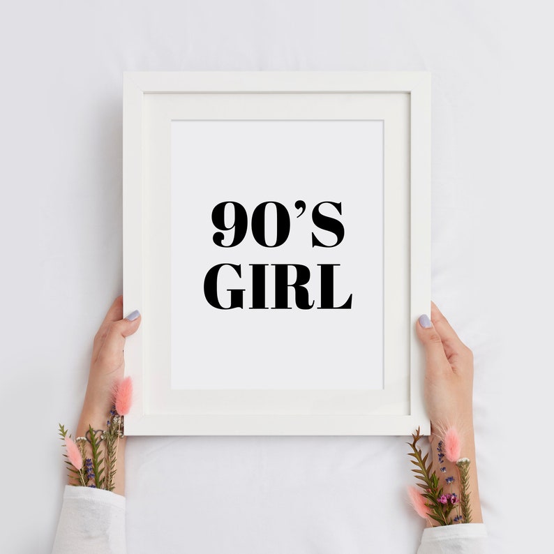 90's Girl Print, Born In The 90's Poster, 90's Baby Bedroom Room Wall Art, Retro Printable Art, Gift For Her, Home Decor, INSTANT DOWNLOAD image 4