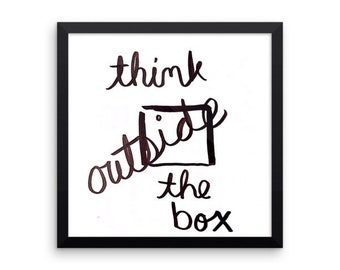 Think Outside the Box #1 Original Quote Print