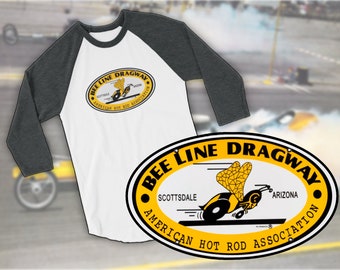 Bee Line Dragway Scottsdale Arizona American Hot Rod Association 1960s Vintage Style Drag Strip Nostalgia Drags Raglan Baseball Tee T Shirt