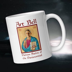 Art Bell Patron Saint of The Paranormal Coffee Mug - Ghosts, Bigfoot, UFO&#39;s!