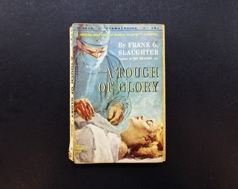 A Touch of Glory by Frank G. Slaughter, Perma Book M -4038, 1st PB Printing 1955, 1950s Vintage Pulp Fiction Paperback Book