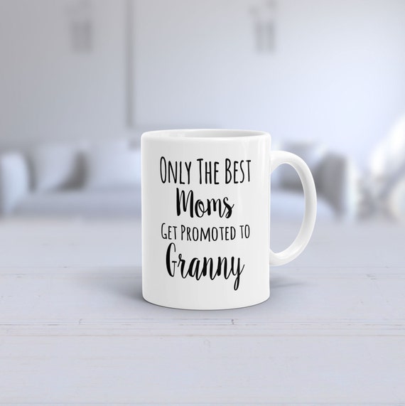 best moms promotee to granny best moms promotee to granny