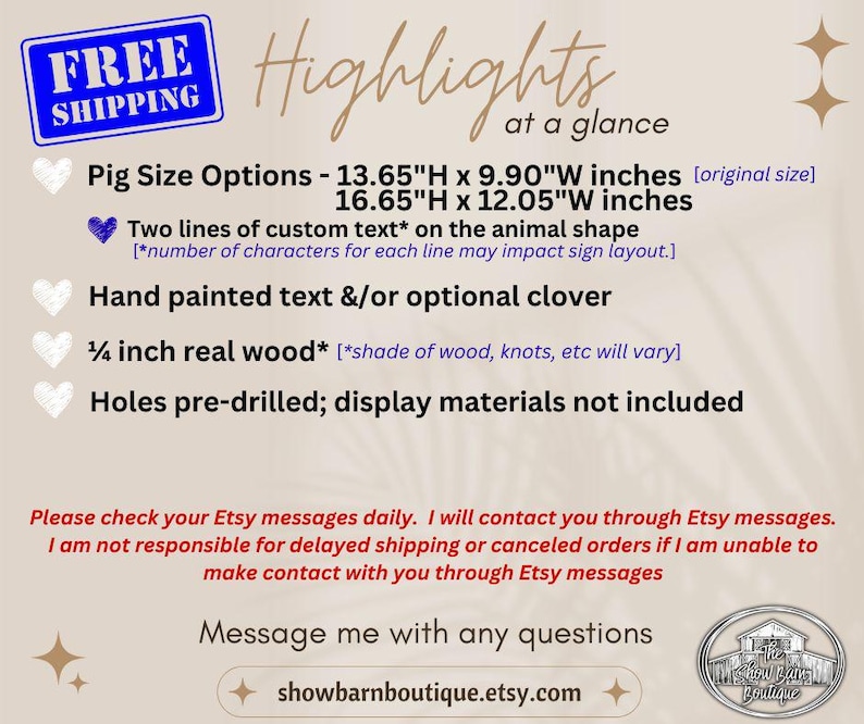 May include: An informational graphic with the title Highlights at a glance. It lists pig size options of 13.65 inches by 9.90 inches and 16.65 inches by 12.05 inches, custom text, hand painted details, 1/4 inch wood, and pre-drilled holes.