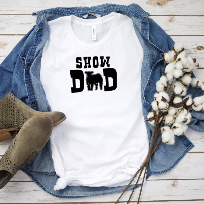 Show Dad Shirt Show Heifer Dad Show 