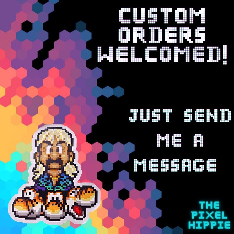 May include: Pixel art graphic with the text "CUSTOM ORDERS WELCOMED!" and "JUST SEND ME A MESSAGE." The image features a pixelated character and a pixelated Yoshi. The background is a black surface with a colorful hexagonal pattern.