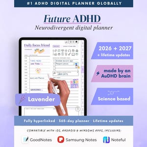 May include: A digital planner for tablets titled Future ADHD, featuring a daily focus friend layout with time blocking, task lists, and habit trackers. The interface includes text labels like 2026 + 2027, lifetime updates, made by an AuDHD brain, and science based.