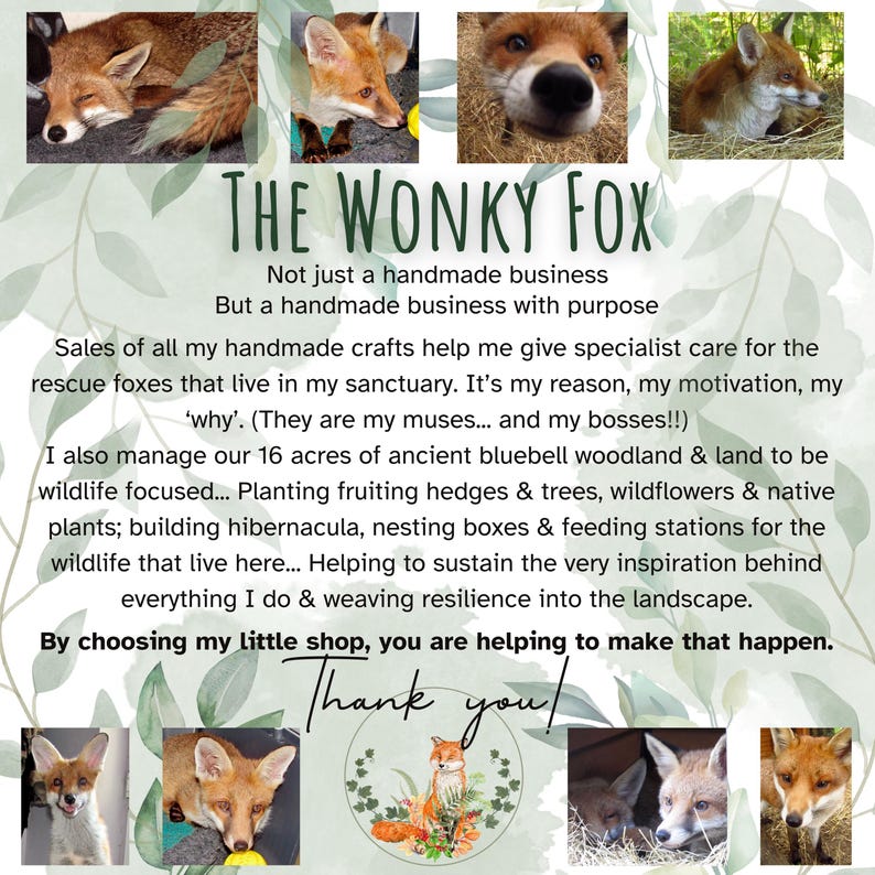 May include: A collage of eight photographs featuring red foxes in various poses, overlaid with text that reads The Wonky Fox, Not just a handmade business, But a handmade business with purpose, and details about wildlife sanctuary support.