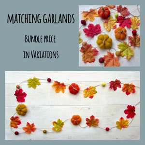 May include: A garland featuring felted orange and yellow pumpkins, artificial maple leaves in shades of red, orange, and green, and small felt balls strung on twine. The text MATCHING GARLANDS BUNDLE PRICE IN VARIATIONS is visible.