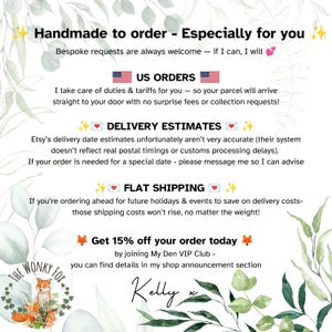 May include: A white informational graphic with green watercolor leaf illustrations. Text includes: Handmade to order - Especially for you, US ORDERS, DELIVERY ESTIMATES, FLAT SHIPPING, Get 15% off your order today, and The Wonky Fox logo.