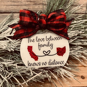 Family Christmas ornament,out of state family,Love Between Family Knows no Distance,  state to state, Personalized Family Christmass
