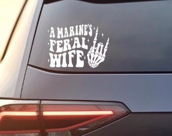A Marine's Feral Wife Vinyl Decal: Car, Truck, SUV Window Sticker