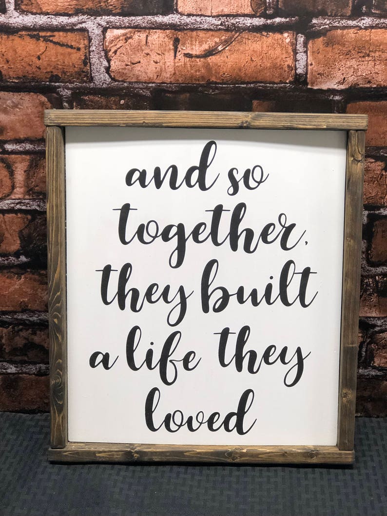 Farmhouse sign distressed sign they built a life they loved farmhouse sign and so together Modern Farmhouse shabby chic Barnwood
