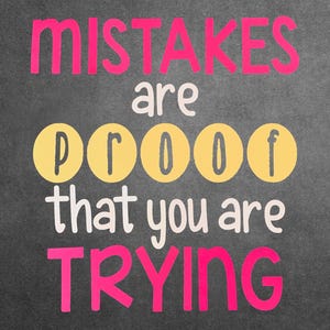 Bulletin Board or Door Decor Die Cut Cardstock Letters School, Classroom, Home Virtual Office - Mistakes Are The Proof That You Are Trying