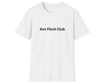 Hot Flash Club T-Shirt | Menopause Humorous Slogan Tee