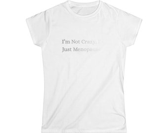 I'm Not Crazy, I'm Menopause-y