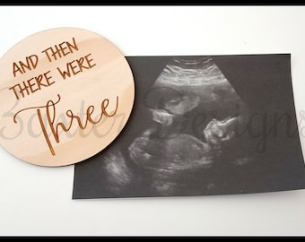 And then there were ... Three Four Five or more baby pregnancy announcement disc photo prop