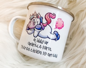 Giddy up sparkle farts there’s chaos to spread- enamel camping mug