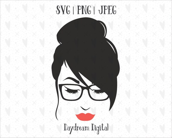 Download Messy Bun & Make Up SVG Square Glasses Lady Boss Hair | Etsy