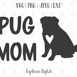 May include: Black and white graphic design with the text "Pug Mom" and a silhouette of a pug dog with a heart on its chest.