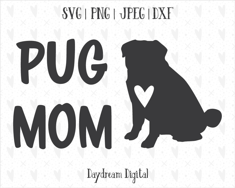 Download Pug Mom Pug Silhouette Heart Dog Lover Fur Mama Fur | Etsy