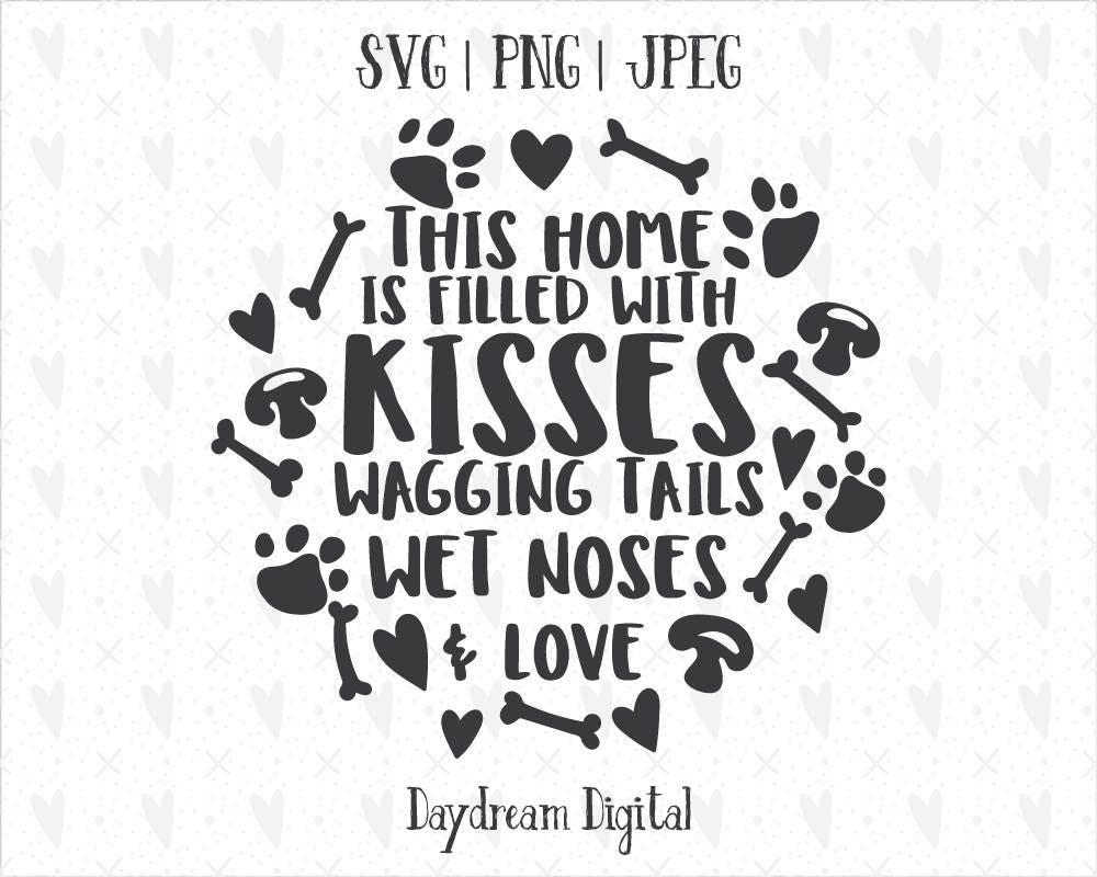 Download Kisses Wagging Tails Wet Noses & Love Dog Lovers Quote Fur